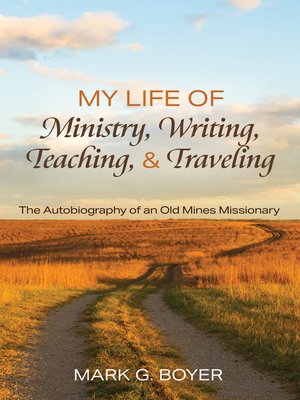 cover image of My Life of Ministry, Writing, Teaching, and Traveling